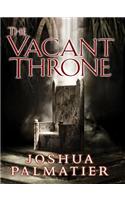 The Vacant Throne