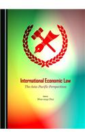 International Economic Law: The Asia-Pacific Perspectives