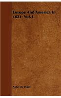 Europe And America In 1821- Vol. I.