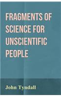 Fragments of Science for Unscientific People