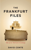 The Frankfurt Files: Tales of an American in Germany(English)