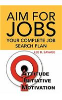 Aim for Jobs: Your Complete Job Search Plan(English)