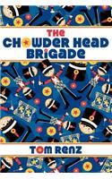 The Chowder Head Brigade