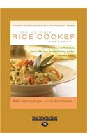 The Ultimate Rice Cooker Cookbook: 250 No-Fail Recipes for Pilafs, Risotto, Polenta, Chilis, Soups, Porridges, Puddings, and More, from Start to Finish in Your Rice Cooker (Large Print 16pt), Volume 2