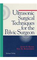 Ultrasonic Surgical Techniques for the Pelvic Surgeon