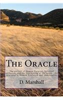 Oracle: The pursuit of Human Purpose, Spiritual inclusion, and the Quickening of the Spirit - the next step in Human Evolution and Immortality.