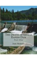 Death of Savage Rapids Dam - Part One