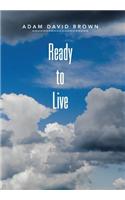 Ready to Live