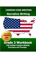 COMMON CORE WRITING Narrative Writing Grade 3 Workbook
