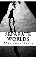 Separate Worlds