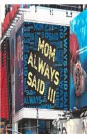 Mom Always Said III: (English)