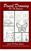 Pencil Drawing For The Beginner
