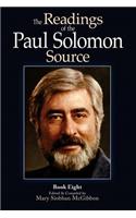 The Readings of the Paul Solomon Source Book 8: March 7, 1977 - January 26, 1976(8 The Readings of the Paul Solomon Source)