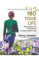 180 Your Life from Tragedy to Triumph