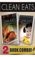 Your Favorite Foods - Part 1 and Clean Meals for Kids: 2 Book Combo