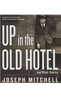 Up in the Old Hotel, and Other Stories