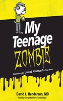 My Teenage Zombie Lib/E