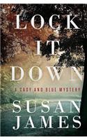 Lock It Down: A Cady and Blue Mystery