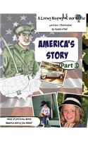 America's Story, Part 3: A Living History of Our World