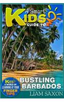 A Smart Kids Guide to Bustling Barbados: A World of Learning at Your Fingertips