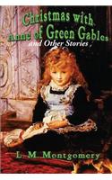 Christmas with Anne of Green Gables and Other Stories