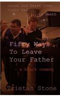 Fifty Ways To Leave Your Father