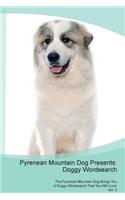 Pyrenean Mountain Dog Presents: Doggy Wordsearch the Pyrenean Mountain Dog Brings You a Doggy Wordsearch That You Will Love! Vol. 5: Doggy Wordsearch the Pyrenean Mountain Dog Brings You a Doggy Wordsearch That You Will Love! Vol. 5