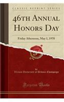 46th Annual Honors Day: Friday Afternoon, May 1, 1970 (Classic Reprint)