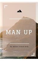 Man Up: Life Of A Christian Man