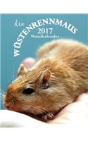 Die Wustenrennmaus 2017 Wandkalender (Ausgabe Deutschland)