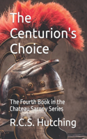 Centurion's Choice