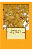 Living and Loving Like Jesus