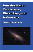 Introduction to Telescopes, Binoculars, and Astronomy