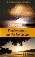 Pandemonium on the Peninsula