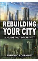 Rebuilding Your City