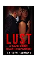 Lust: A Teacher Student Encounter on Prom Night