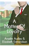 A Matter of Loyalty