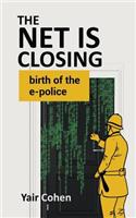 Net Is Closing: birth of the e-police