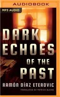 Dark Echoes of the Past