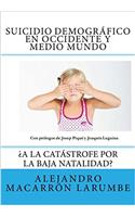Suicidio Demogr?fico En Occidente Y Medio Mundo
