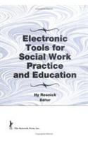Electronic Tools for Social Work Practice and Education