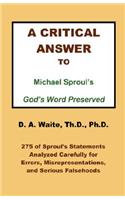 Critical Answer to Michael Sproul's God's Word Preserved