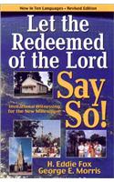 Let the Redeemed of the Lord Say So!