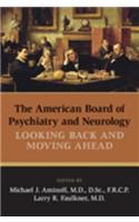 The American Board of Psychiatry and Neurology