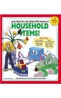 Look What You Can Make with Dozens of Household Items