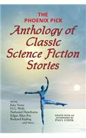 The Phoenix Pick Anthology of Classic Science Fiction Stories (Verne, Wells, Kipling, Hawthorne & More)