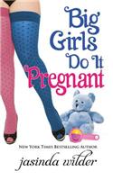 Big Girls Do It Pregnant: (English)