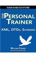 XML, Dtds, Schemas: The Personal Trainer