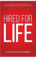 Hired For Life