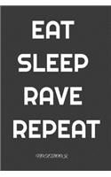 Eat Sleep Rave Repeat